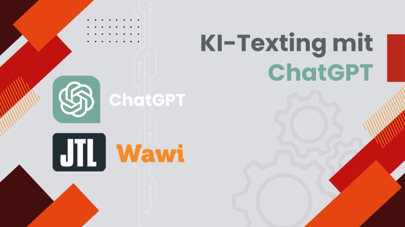 KI-Texting ChatGPT für die JTL-Wawi